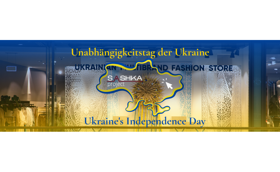 Feiern Sie den Unabhängigkeitstag der Ukraine mit Sashkaproject!