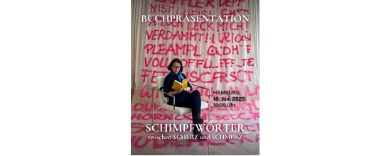  SCHIMPFWÖRTER: zwischen SCHERZ und SCHMERZ - Exklusive Buchpräsentation bei Sashkaproject